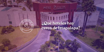 Que hoteles hay cerca de iztapalapa