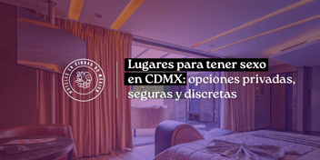 lugares para tener sexo cdmx