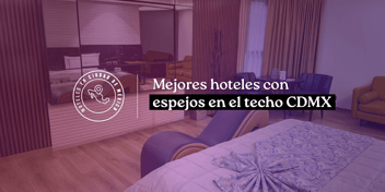 mejores hoteles con espejos en el techo cdmx