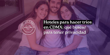 Hoteles para hacer trios en cdmx