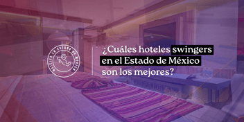 hoteles swingers estado de mexico