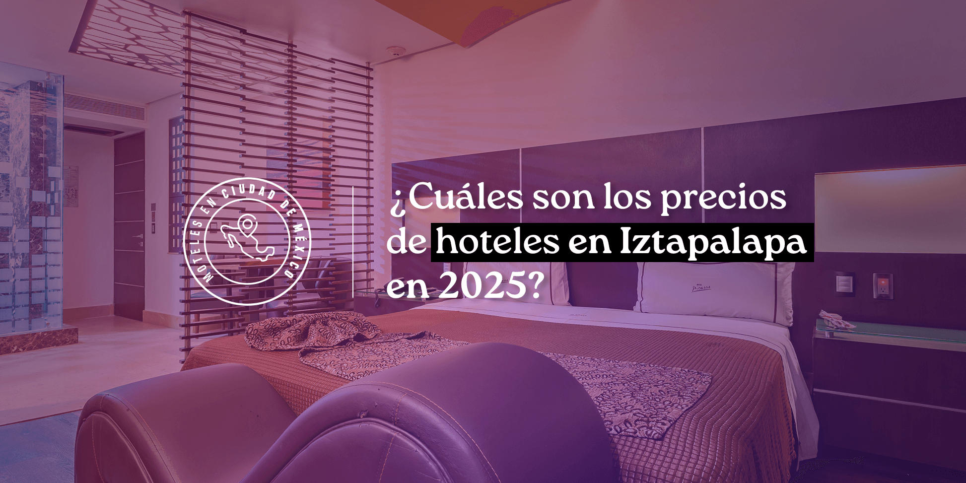 cuales son los precios de hoteles en iztapalapa en 2026