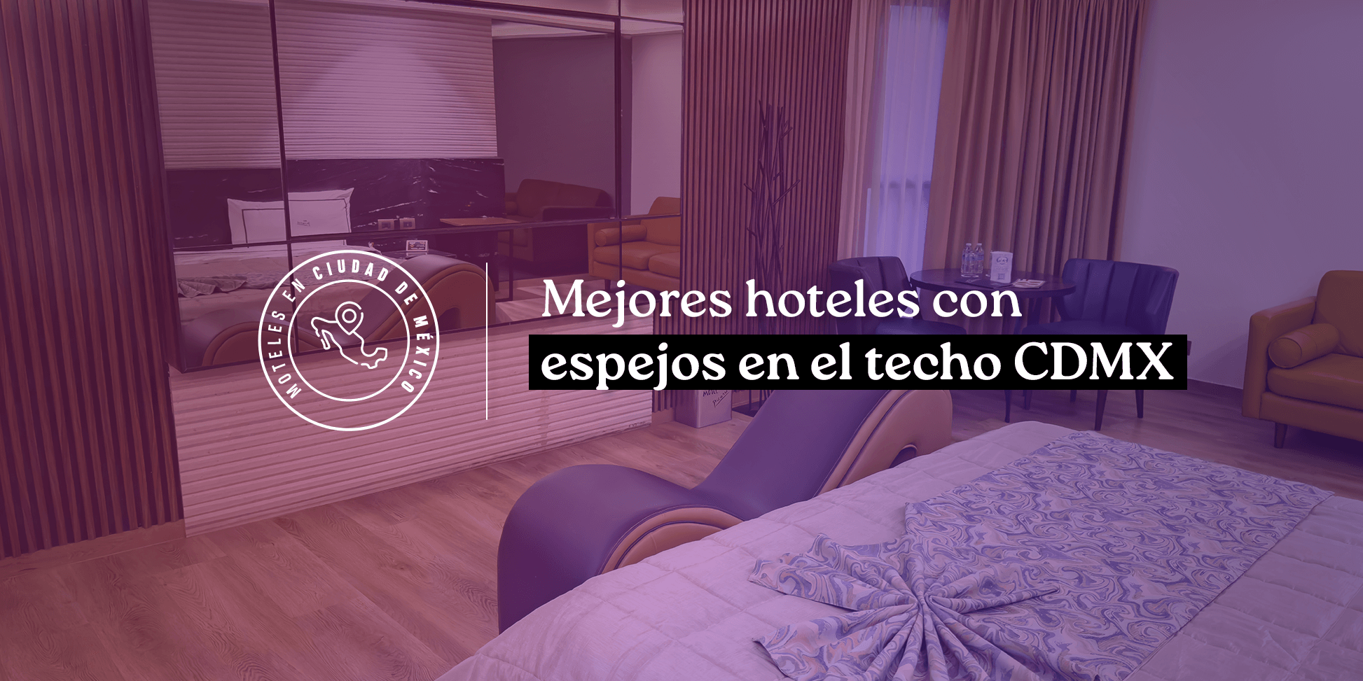 mejores hoteles con espejos en el techo cdmx
