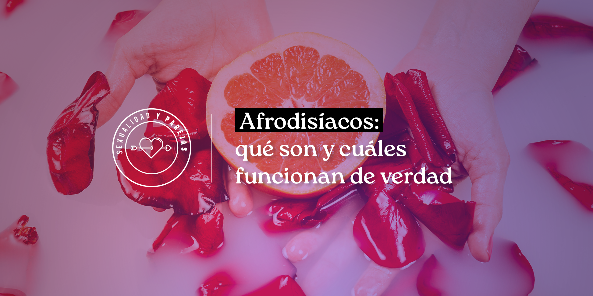 que son los afrodisiacos