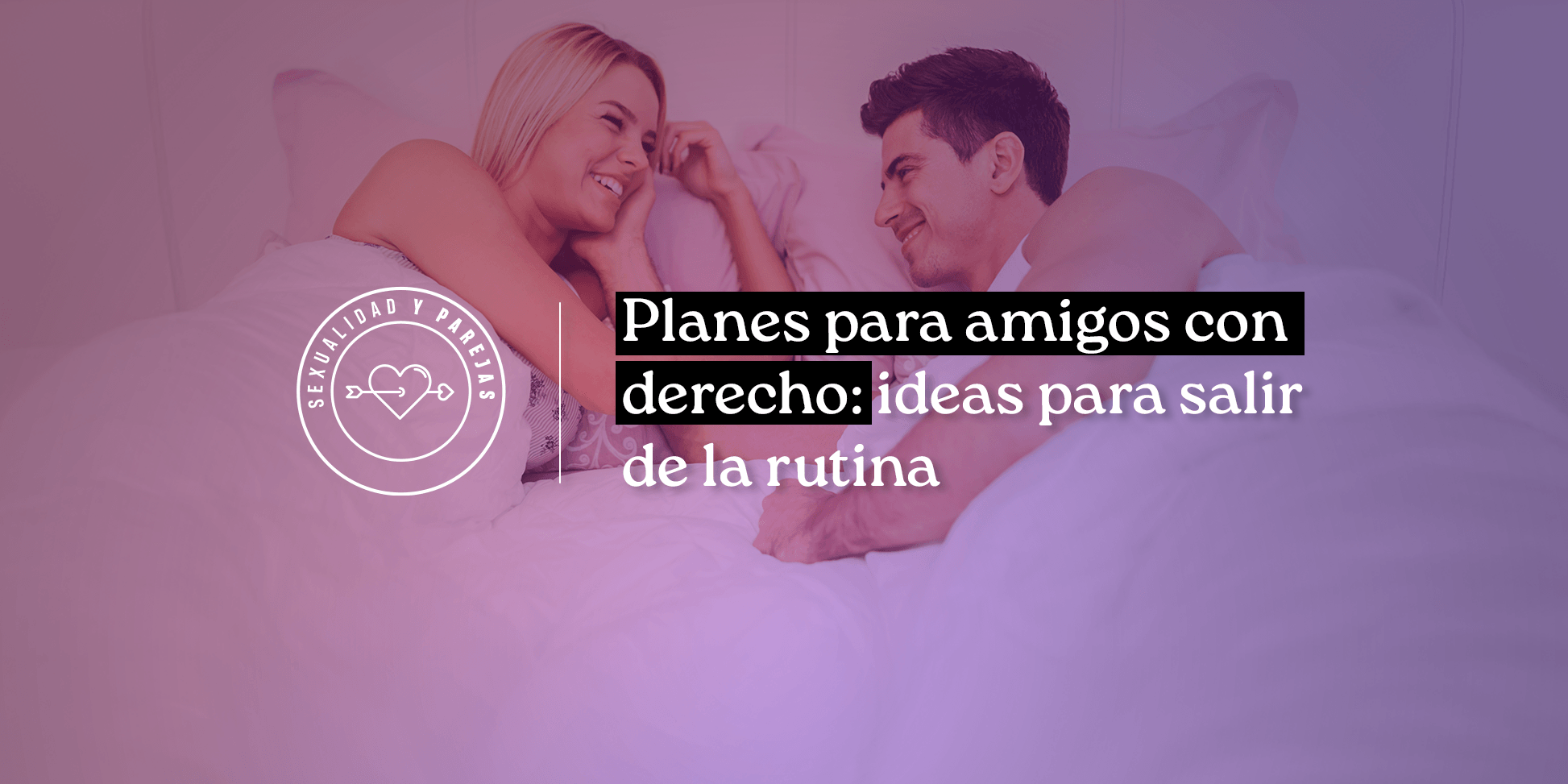 planes para amigos con derecho